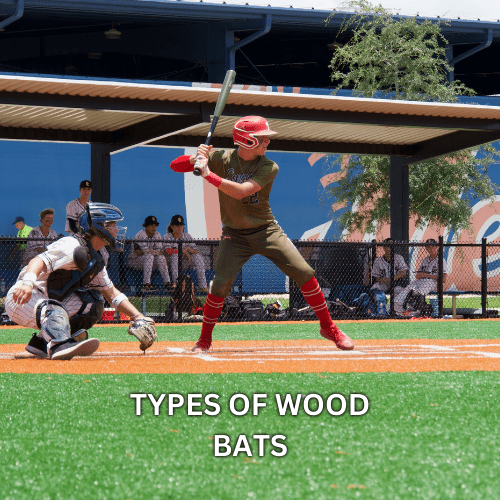 Types of Wood Bats