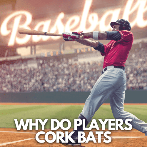 Why Do Players Cork Baseball Bats - Shop HB Sports