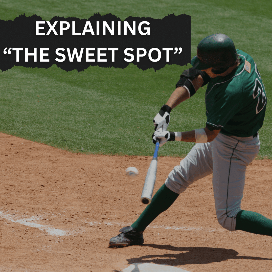 Explaining “The Sweet Spot” On A Bat