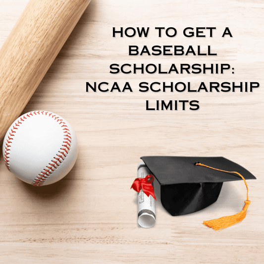 How to Get a Baseball Scholarship: NCAA Scholarship Limits